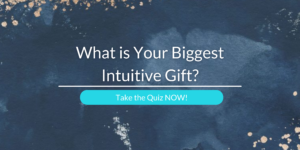 Take the quiz to find your biggest intuitive gift here!